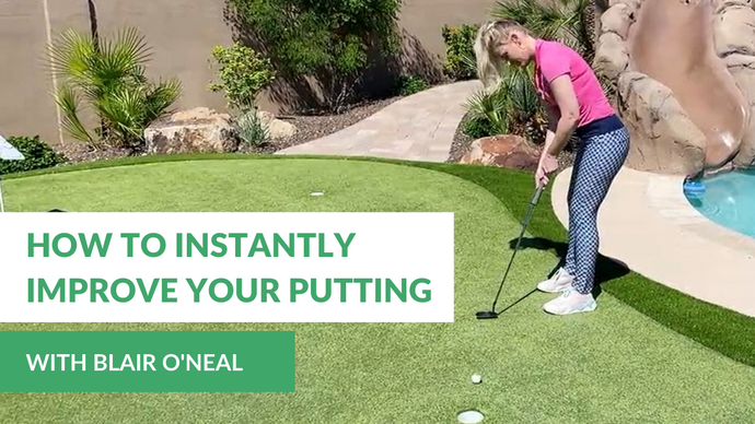 How To Instantly Improve Your Putting with Blair O'Neal